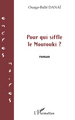 Pour qui siffle le Moutouki? (9782296066830-front-cover)