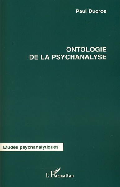 Ontologie de la psychanalyse (9782296070288-front-cover)
