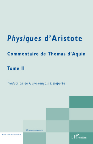 Physiques d'Aristote, Commentaire de Thomas d'Aquin - Tome 2 (9782296062825-front-cover)