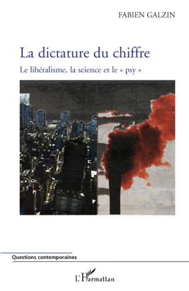 Dictature du chiffre, Le libéralisme, la science et le "psy" (9782296065505-front-cover)