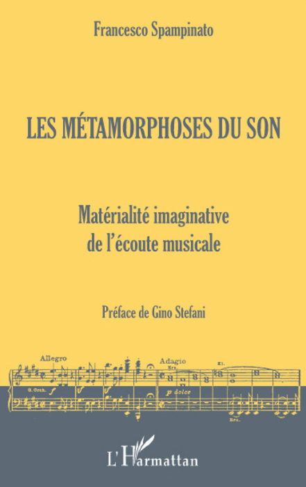 Les métamorphoses du son, Matérialité imaginative de l'écoute musicale (9782296058484-front-cover)