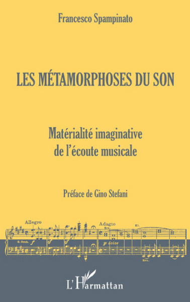 Les métamorphoses du son, Matérialité imaginative de l'écoute musicale (9782296058484-front-cover)