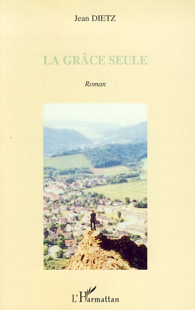 La Grâce seule, Roman (9782296048669-front-cover)