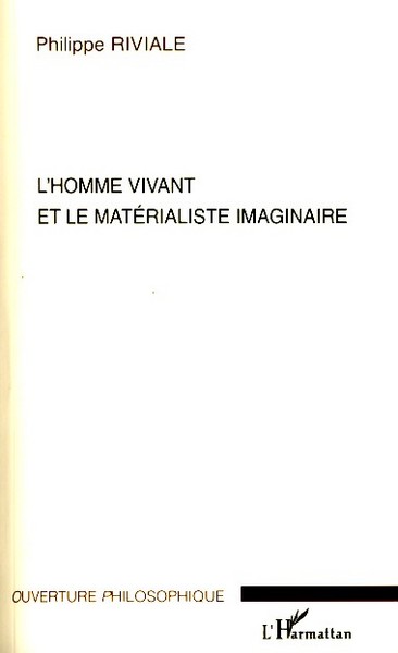 L'homme vivant et le matérialisme imaginaire (9782296067516-front-cover)