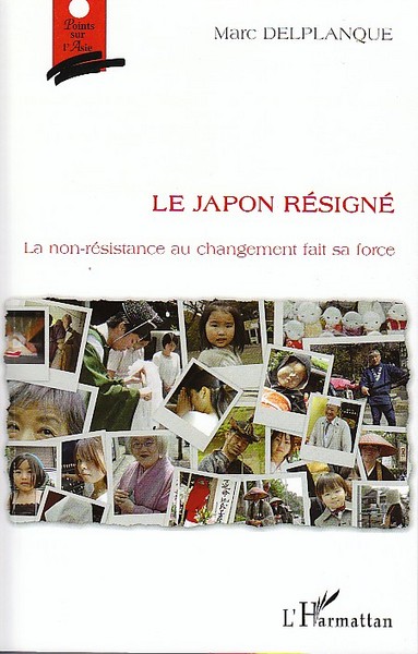 Le Japon résigné, La non-résistance au changement fait sa force (9782296094611-front-cover)