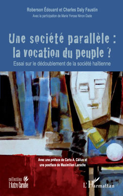 Une société parallèle : la vocation du peuple, Essai sur le dédoublement de la société haïtienne (9782296091511-front-cover)