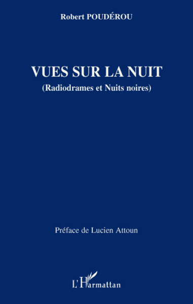Vues sur la nuit, (Radiodrames et Nuits noires) (9782296064126-front-cover)