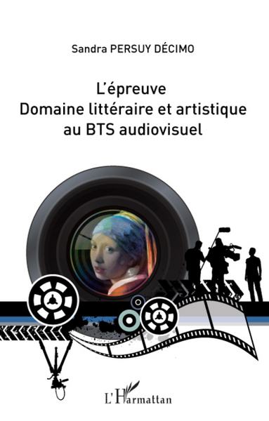 L'épreuve domaine littéraire et artistique au BTS audiovisuel (9782296086654-front-cover)