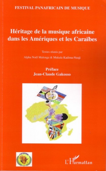 Héritage de la musique africaine dans les Amériques et les Caraïbes (9782296037793-front-cover)