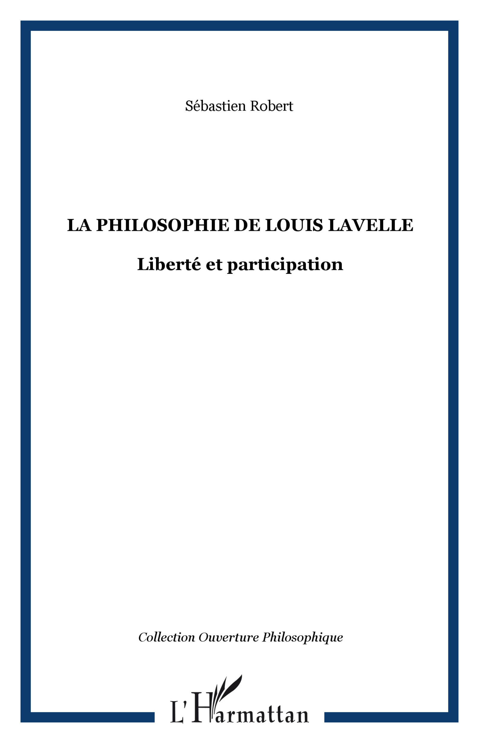 La philosophie de Louis Lavelle (9782296025882-front-cover)