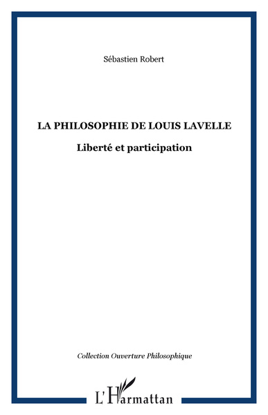 La philosophie de Louis Lavelle (9782296025882-front-cover)