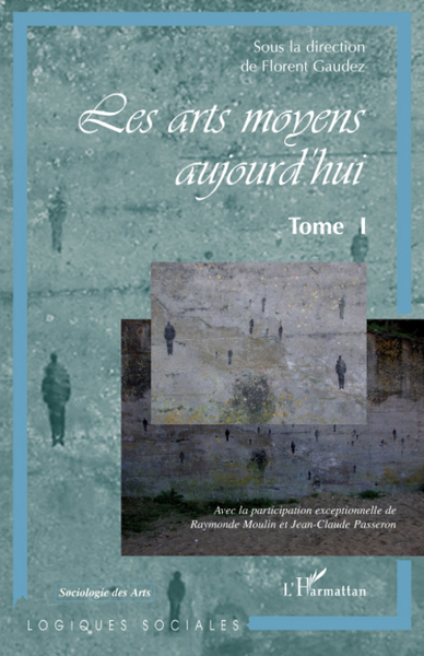 Les arts moyens aujourd'hui, Tome I (9782296058705-front-cover)