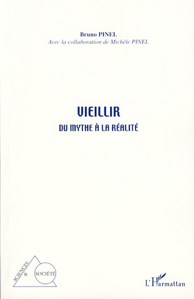 Vieillir, Du mythe à la réalité (9782296034747-front-cover)