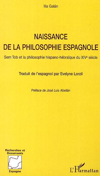 Naissance de la philosophie espagnole, Sem Tob et la philosophie hispano-hébraïque du XIV° siècle (9782296027008-front-cover)