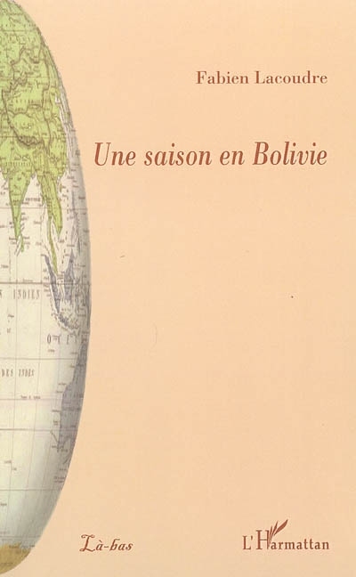 Une saison en Bolivie (9782296001503-front-cover)