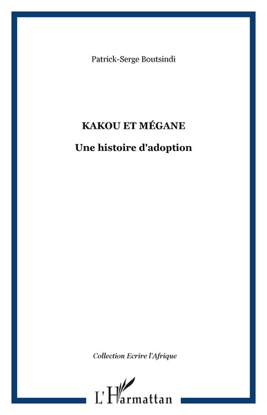 Kakou et Mégane, Une histoire d'adoption (9782296043343-front-cover)