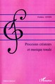 Processus créateurs et musique tonale (9782296058910-front-cover)