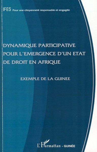 Dynamique participative pour l'émergence d'un état de droit en Afrique, Exemple de la Guinée (9782296053427-front-cover)