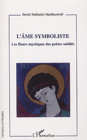 L'âme symboliste, Les fleurs mystiques des poètes oubliés (9782296022812-front-cover)