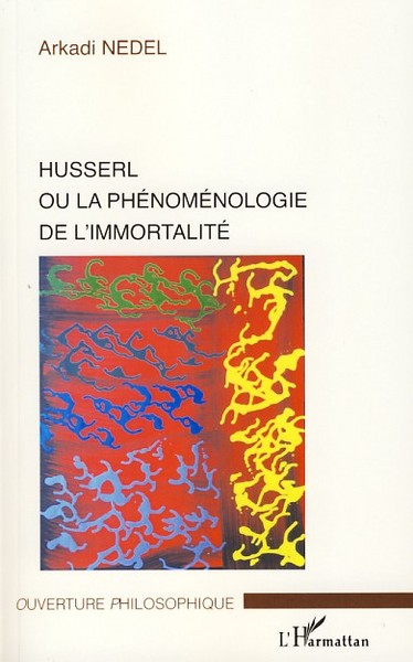 Husserl ou la phénoménologie de l'immortalité (9782296049277-front-cover)