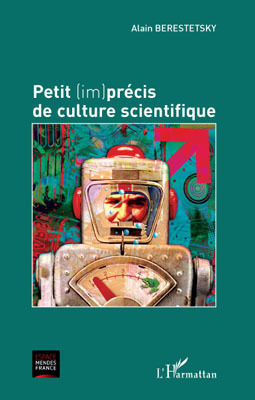 Petit (im)précis de culture scientifique (9782296091221-front-cover)