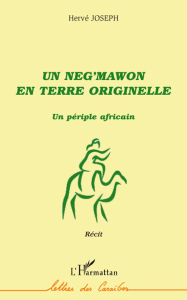 Un neg'mawon en terre originelle, Un périple africain - Récit (9782296044593-front-cover)