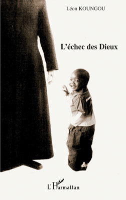 L'échec des dieux (9782296095403-front-cover)