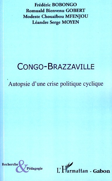 Congo-Brazzaville Autopsie d'une crise politique cyclique (9782296053298-front-cover)