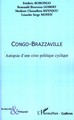 Congo-Brazzaville Autopsie d'une crise politique cyclique (9782296053298-front-cover)