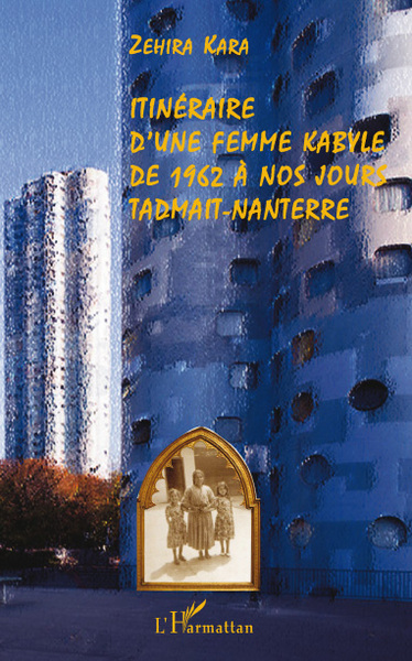 Itinéraire d'une femme kabyle de 1962 à nos jours, Tadmait - Nanterre (9782296095212-front-cover)