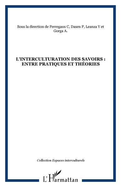 L'interculturation des savoirs : entre pratiques et théories (9782296058897-front-cover)