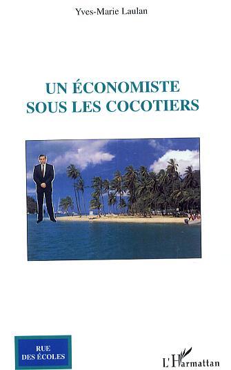 Un économiste sous les cocotiers (9782296003279-front-cover)