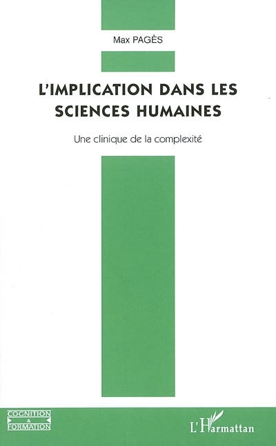 L'implication dans les sciences humaines, Une clinique de la complexité (9782296018242-front-cover)