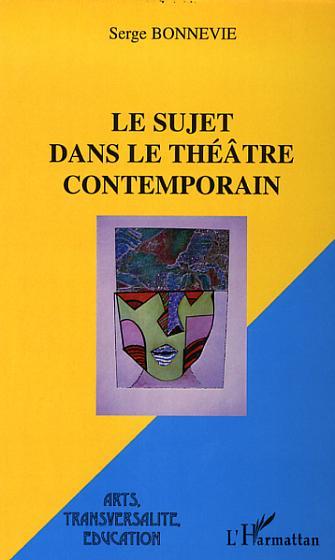Le sujet dans le théâtre contemporain (9782296027978-front-cover)