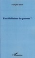 Faut-il éliminer les pauvres? (9782296043626-front-cover)