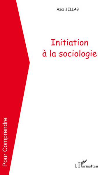 Initiation à la sociologie (9782296055438-front-cover)