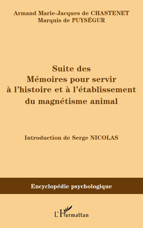 Suite des mémoires pour servir à l'histoire et à l'établissement du magnétisme animal (9782296082151-front-cover)