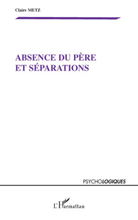 Absence du père et séparations (9782296099647-front-cover)