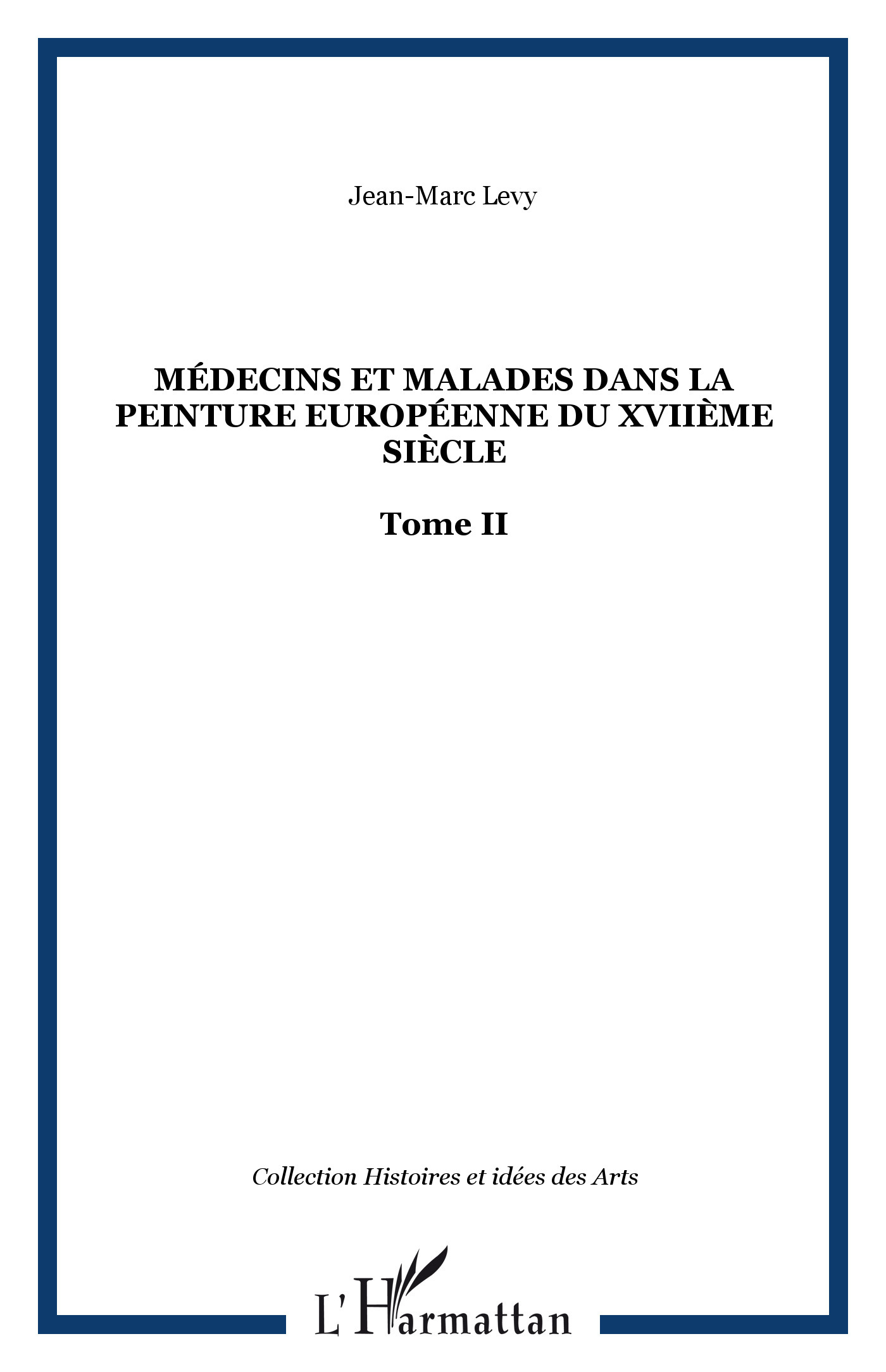 Médecins et malades dans la peinture européenne du XVIIème siècle, Tome II (9782296048737-front-cover)