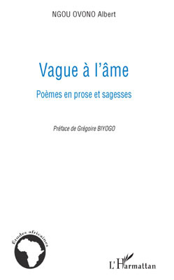 Vague-à-l'âme, Poèmes en prose et sagesses (9782296020856-front-cover)