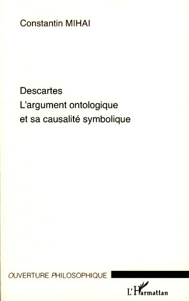 Descartes, L'argument ontologique et sa causalité symbolique (9782296038707-front-cover)