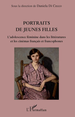 Portraits de jeunes filles, L'adolescence féminine dans les littératures et les cinémas français et francophones (9782296091573-front-cover)