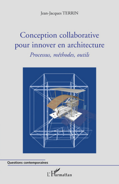 Conception collaborative pour innover en architecture, Processus, méthodes, outils (9782296075344-front-cover)