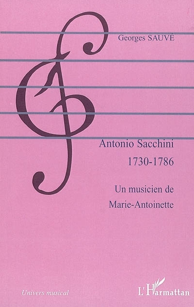 Antonio Sacchini, 1730-1786 - Un musicien de Marie-Antoinette (9782296019942-front-cover)