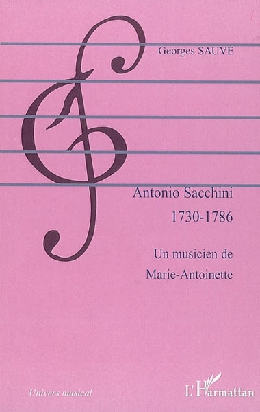 Antonio Sacchini, 1730-1786 - Un musicien de Marie-Antoinette (9782296019942-front-cover)