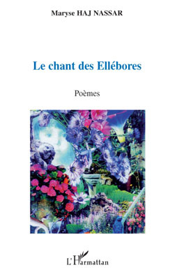 Le chant des Ellébores, Poèmes (9782296095915-front-cover)