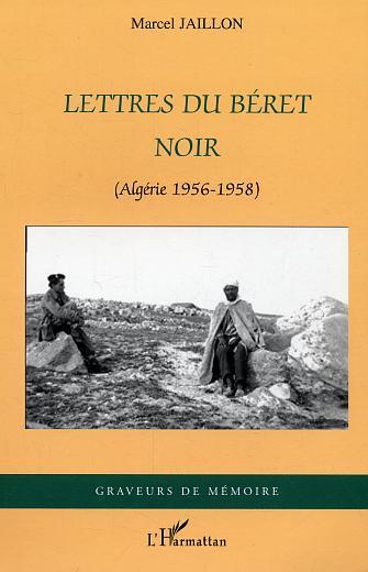 Lettres du béret noir, (Algérie 1956-1958) (9782296001671-front-cover)