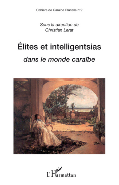 Elites et intelligentsias dans le monde caraïbe (9782296059726-front-cover)