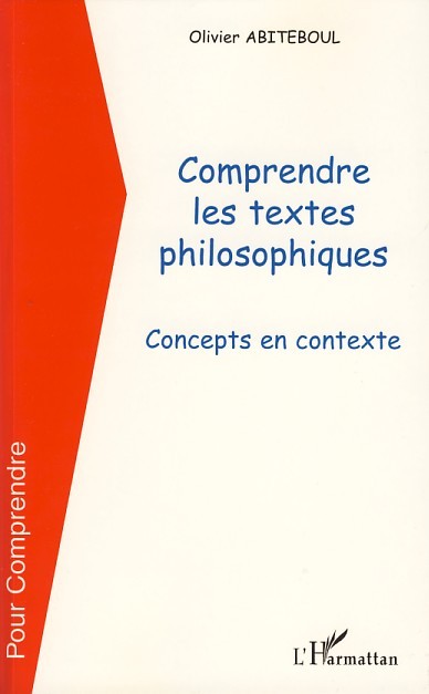 Comprendre les textes philosophiques, Concepts en contexte (9782296049666-front-cover)