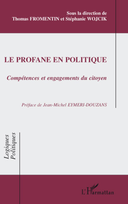 Le profane en politique (9782296058255-front-cover)